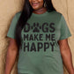 Simply Love DOGS MAKE ME HAPPY Graphic Cotton T-Shirt