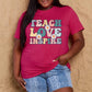 Simply Love TEACH LOVE INSPIRE Graphic Cotton T-Shirt