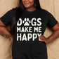 Simply Love DOGS MAKE ME HAPPY Graphic Cotton T-Shirt