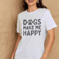 Simply Love DOGS MAKE ME HAPPY Graphic Cotton T-Shirt