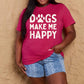 Simply Love DOGS MAKE ME HAPPY Graphic Cotton T-Shirt