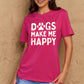 Simply Love DOGS MAKE ME HAPPY Graphic Cotton T-Shirt